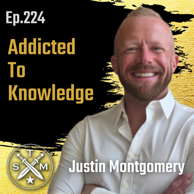 EP224: Justin Montgomery - Addicted To Knowledge image