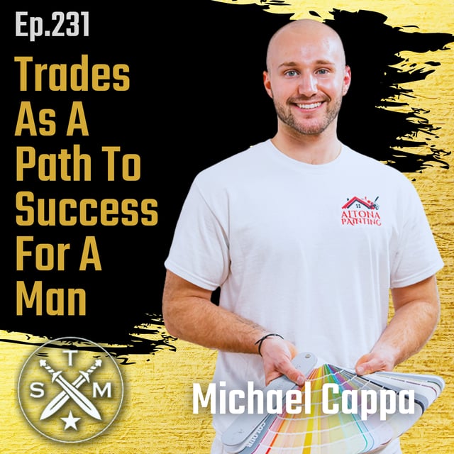 EP231: Michael Cappa - Trades As A Path To Success For A Man image