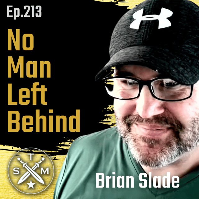 EP213: Brian Slade - No Man Left Behind image