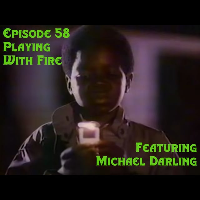Episode 58: Playing With Fire featuring Michael Darling image