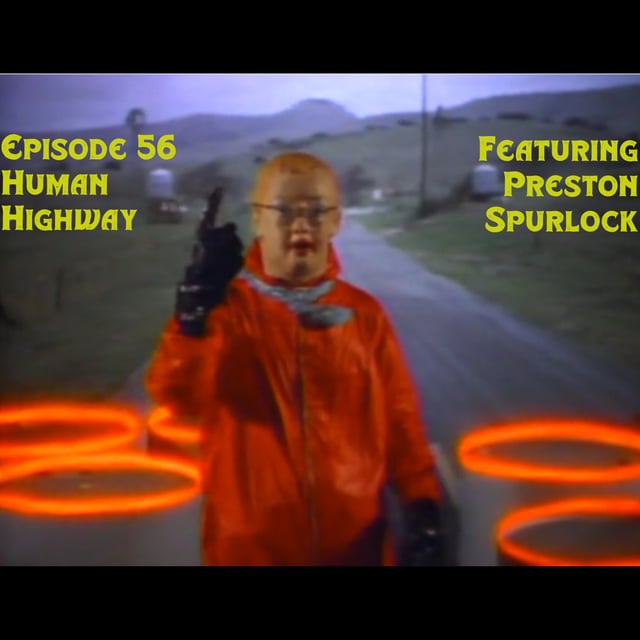 Episode 56: Human Highway featuring Preston Spurlock image
