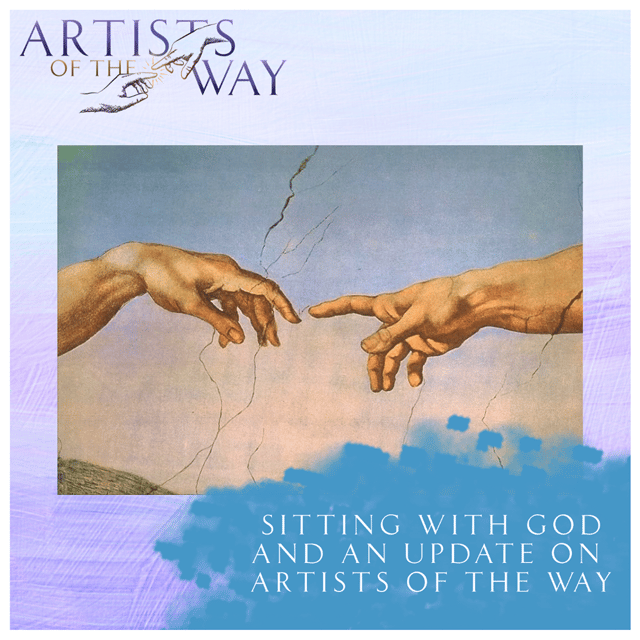Sitting with God and an Update on Artists of the Way image