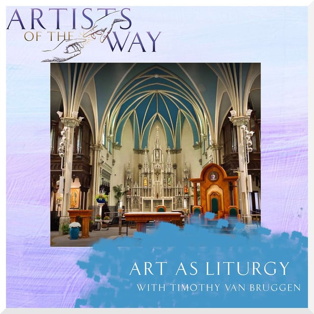 Art as Liturgy with Timothy Van Bruggen image