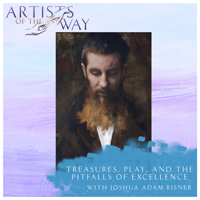 Treasures, Play, and the Pitfalls of Excellence with Joshua Adam Risner image