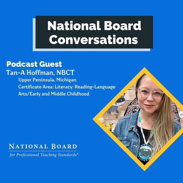 Aaniin!  Tan-A Hoffman on Indigenous Education, Language Revitalization, and the Power of National Board Certification image