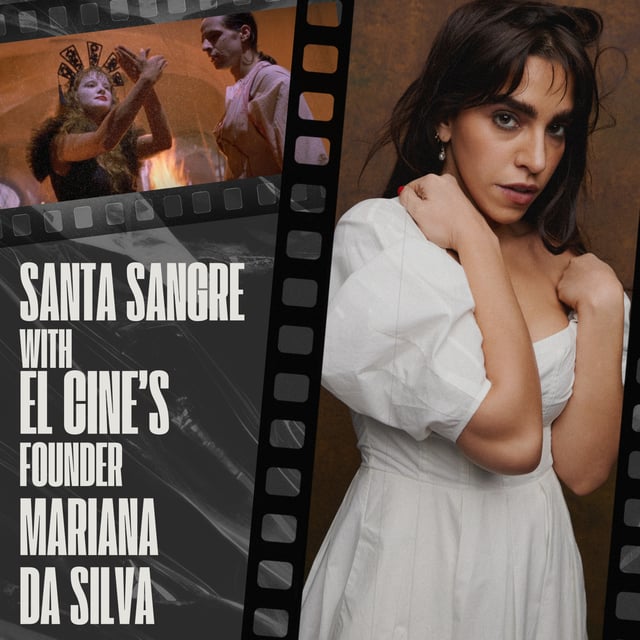 #032 EL CINE with MARIANA DA SILVA — Santa Sangre, Latin Cinema, Alejandro Jodorowsky, The Roxy Cinema image