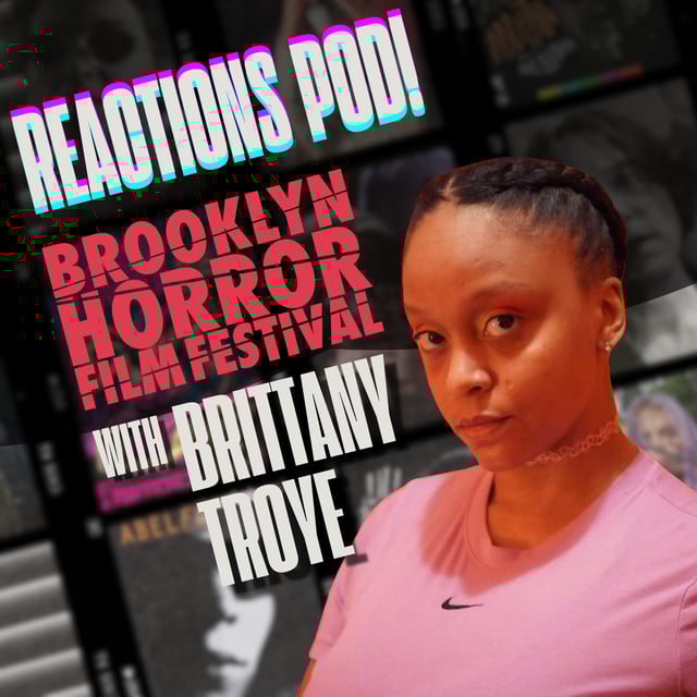 #028 THE BROOKLYN HORROR FILM FESTIVAL, Pt. 2 with BRITTANY TROYE — The Blood Spattered Bride (1972), The Addiction (1995) image