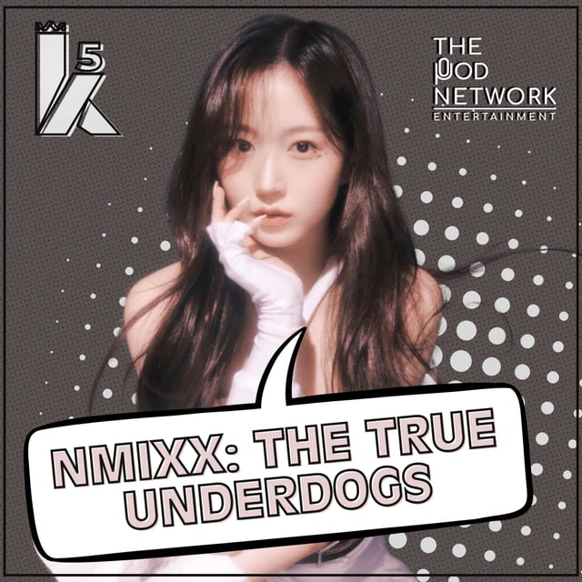 NMIXX: The True Underdogs w/ DWIBs | S05EP19 (#188) image
