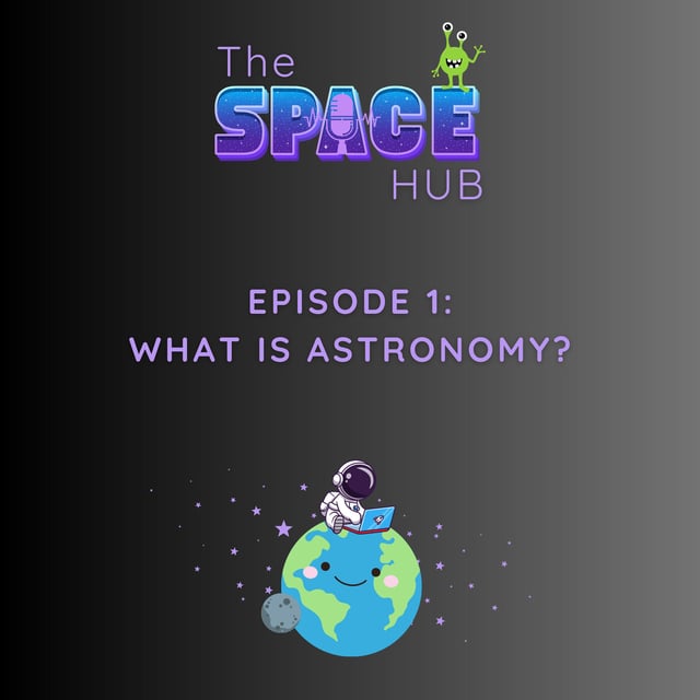 Episode 1: What is astronomy? image