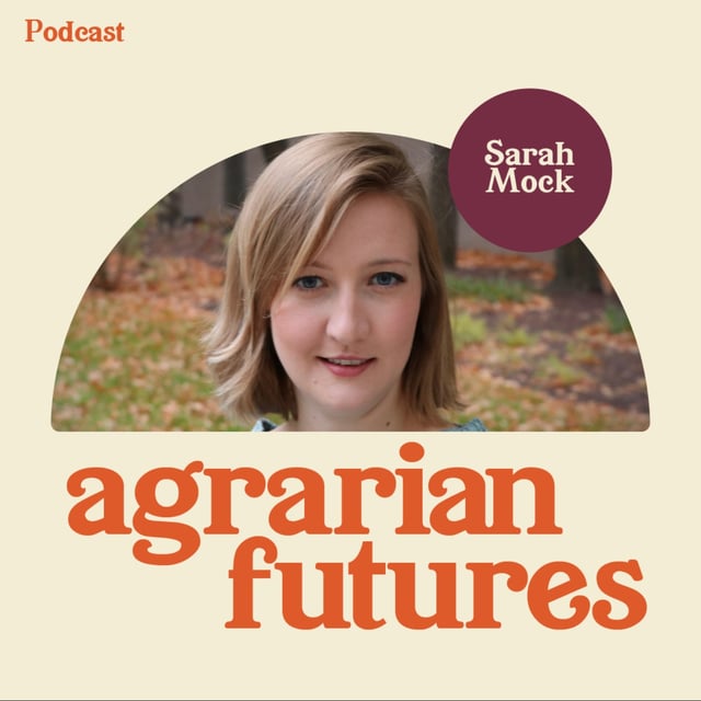 Why Farmland Shouldn’t Be a Commodity with Sarah Mock image