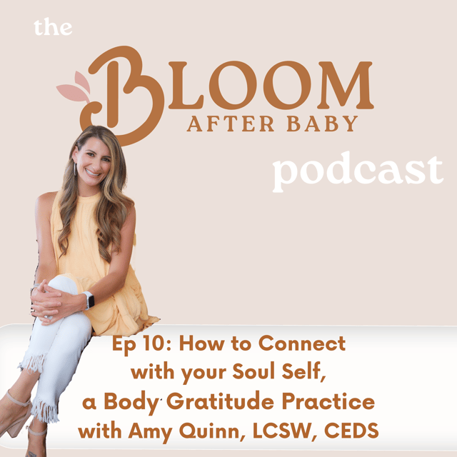 10. How to Connect with your Soul Self: a Body Gratitude Practice, with Amy Quinn, LCSW, CEDS image