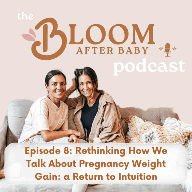 8. Rethinking How We Talk About Pregnancy Weight Gain: A Return to Intuition, with Jen & Rachel image