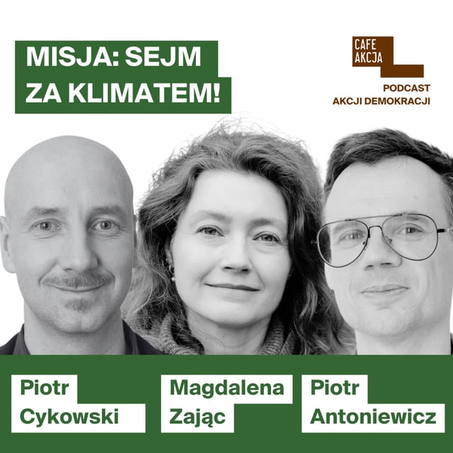 Podcast Cafe Akcja: Misja: Sejm za klimatem! image