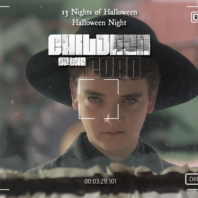 Night 9: Children of the Corn (1984) – This Corn is Cursed | 13 Nights of Halloween image