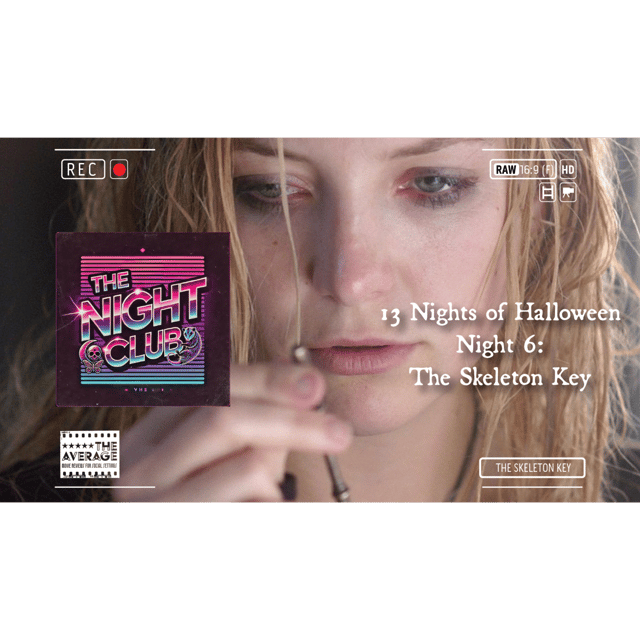 Night 6: The Skeleton Key (2005) – Hoodoo, Secrets & Southern Gothic Horror | 13 Nights of Halloween image