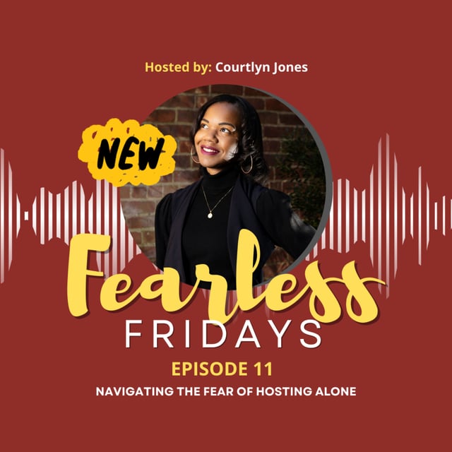 #FEARLESSFRIDAYS 11. Navigating the Fear of Hosting Alone image