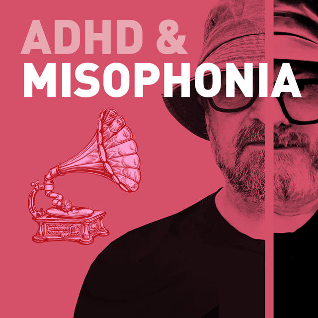 Episode 135: ADHD & Misophonia: When chewing sounds make you want to leave the planet image