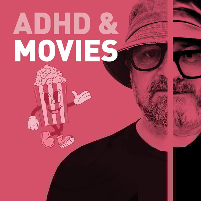 Episode 127 - ADHD & The Movies: Popcorn, Plot Holes, and Sensory Overload image