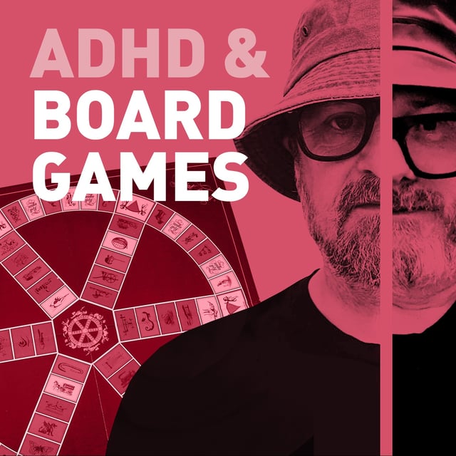 Episode 121 - ADHD And Board Games - The "Magic Circle" Of Calm & Connection image