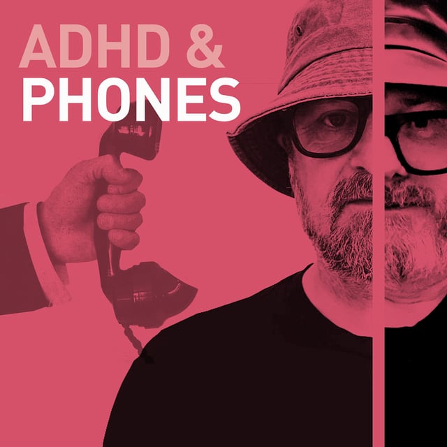 Episode 103 - ADHD & Phones: The Love-Hate Relationship image