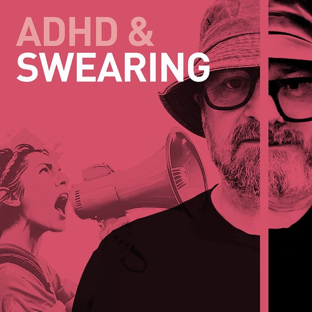 Episode 112 - ADHD & Swearing: Why Our Brains Love to Say "F***" image