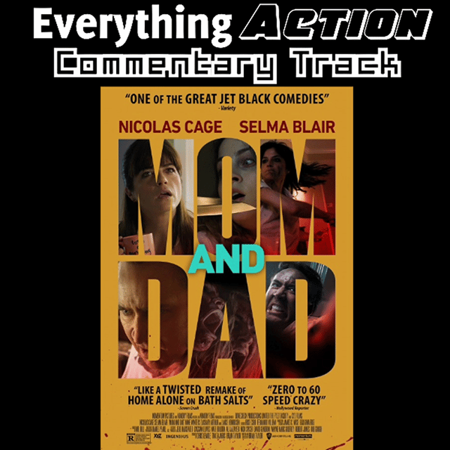 Everything Action Commentary: Mom and Dad (2017) image
