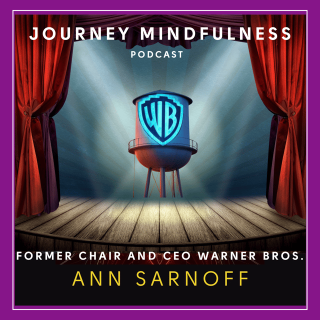 Ann Sarnoff on Leading Warner Bros, Taking Risks & Redefining Success Through Mindfulness image