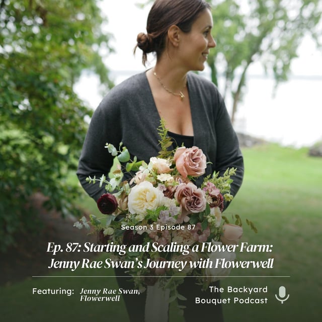 Ep. 87: Jenny Rae Swan: Ten Years of Flowers, Failures, and Finding Joy image