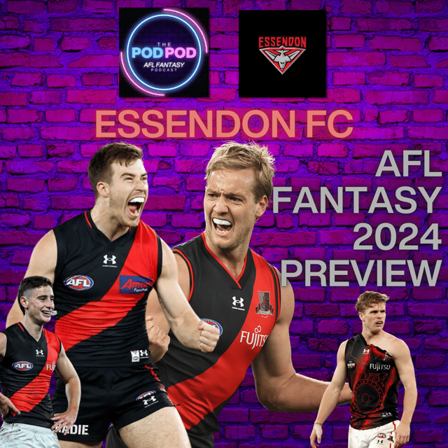 Essendon FC AFL Fantasy 2024 team preview | #PODPOD image