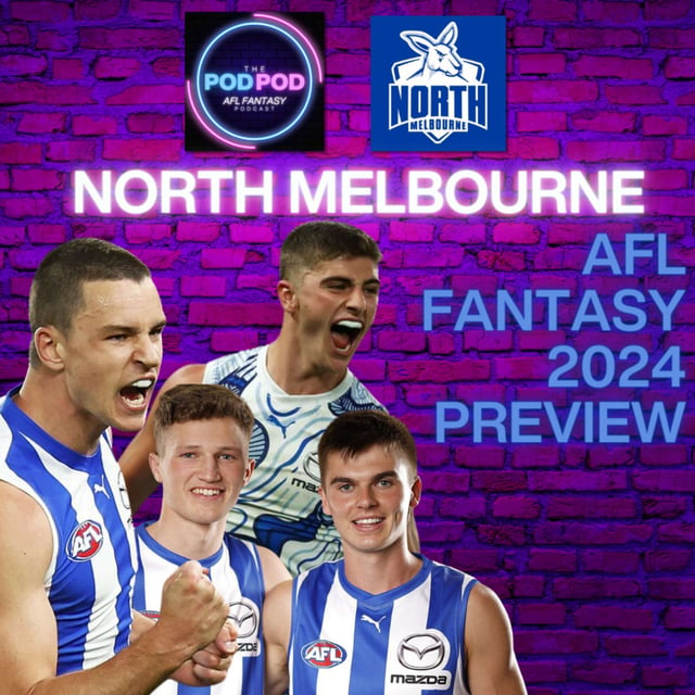 North Melbourne AFL Fantasy 2024 team preview | #PODPOD  image