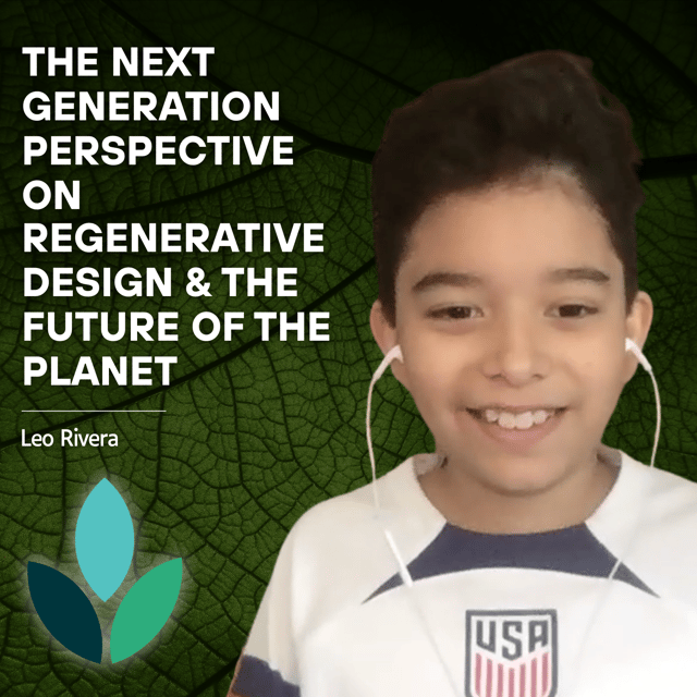 EP37: Leo Rivera - The Next Generation Perspective On Regenerative Design & The Future Of The Planet  image