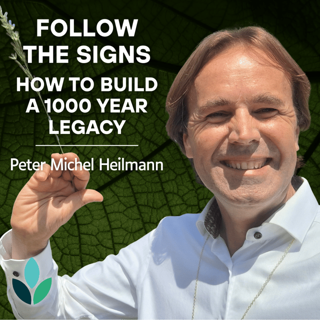 EP34: Peter Michel - Follow the Signs: How to Build a 1000 Year Legacy image