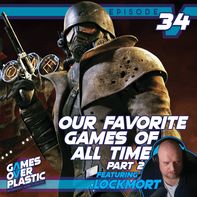 34. Our Favorite Games of All Time Part 2 (feat. Lockmort) image