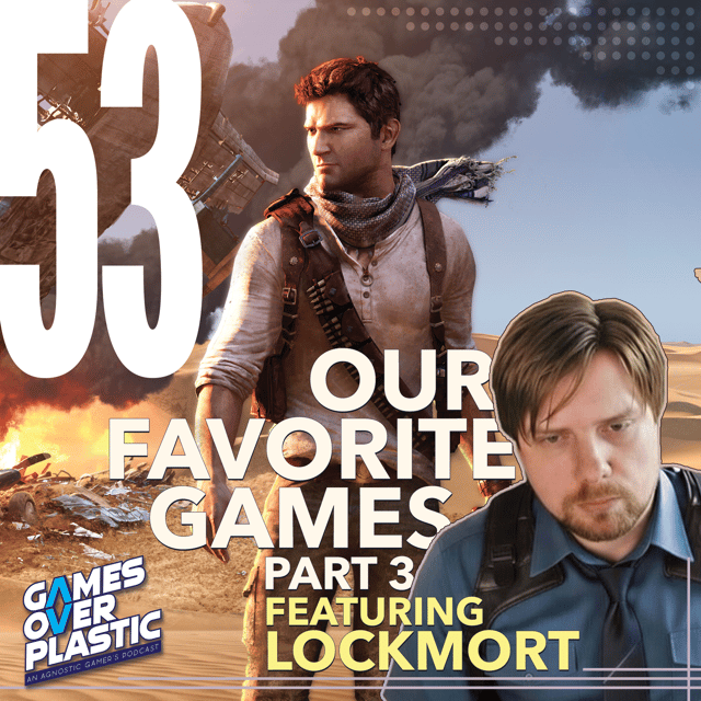 53. Our Favorite Games Part 3 (feat. Lockmort) image
