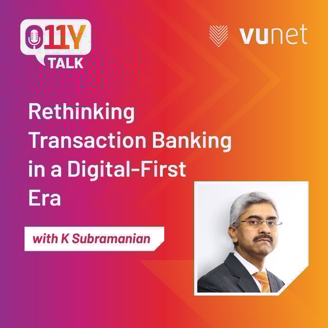 Episode 15: Rethinking Transaction Banking in a Digital-First Era image