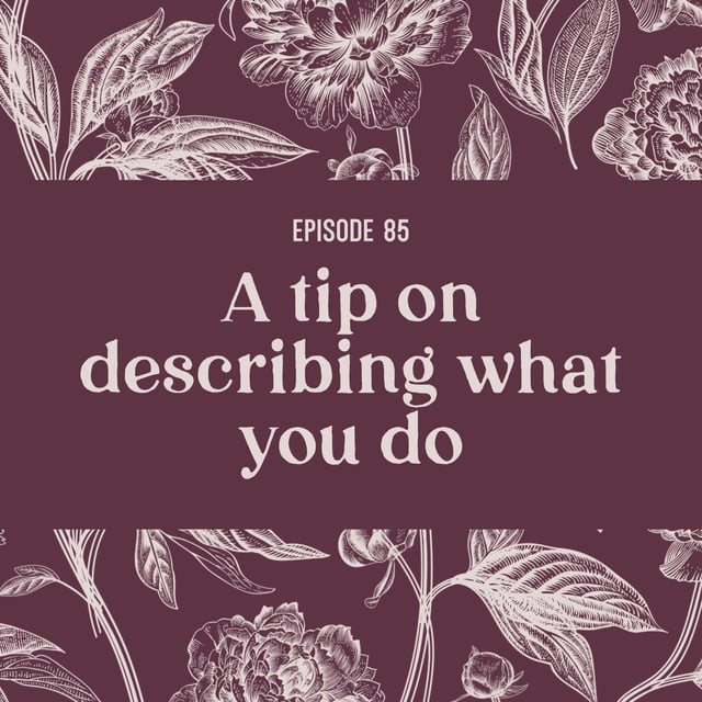 85 | A tip on describing what you do image