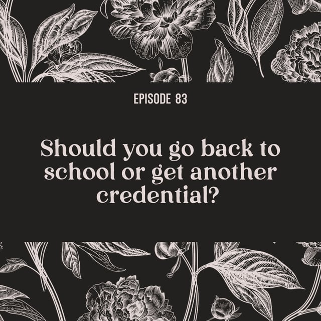 83 | Should you go back to school or get another credential? image