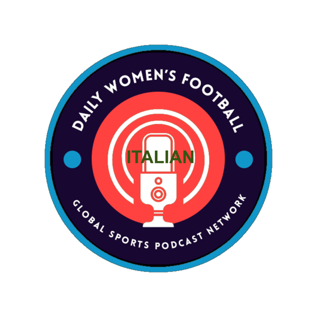 Daily Women Football : Beyond the Pitch Episode 114 The one in Italian  image