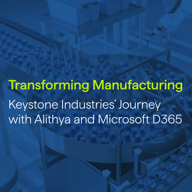 Transforming Manufacturing: Keystone Industries' Journey with Alithya and Microsoft D365 image