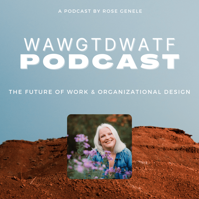 WAWGTDWATF - The Future of Work & Organizational Design image