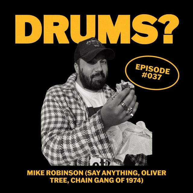 #037 - Mike Robinson (Say Anything, Oliver Tree, Chain Gang of 1974) image