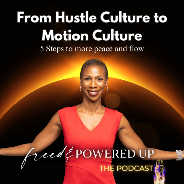 From Hustle Culture to Motion Culture: 5 Steps to more peace and flow with your achievements image