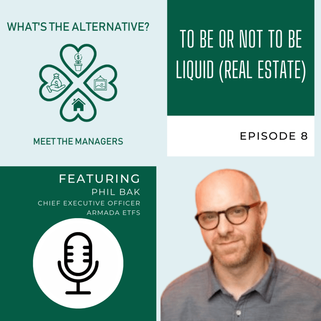 What's the Alternative? | Episode 8 |  To Be or Not to Be Liquid (in Real Estate) Featuring Phil Bak image