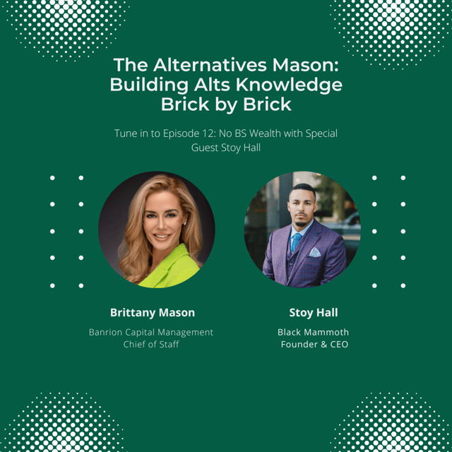 The Alternatives Mason: Building Alts Knowledge Brick by Brick | Episode 12 | No BS Wealth Featuring Stoy Hall image