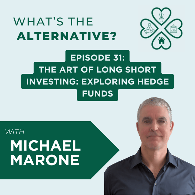 What's the Alternative? | Episode 31 | The Art of Long Short Investing: Exploring Hedge Funds with Michael Marone image