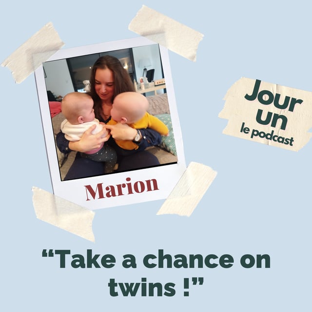 Jour un, ép. 5 - Marion : "Take a chance on twins !" image