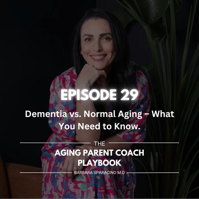 Episode 29: Dementia vs. Normal Aging – What You Need to Know image
