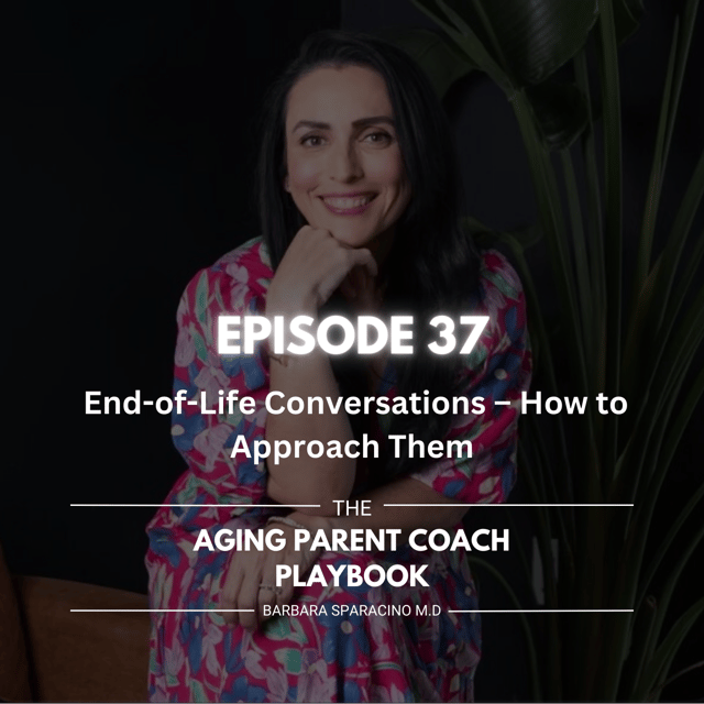  Episode 37: End-of-Life Conversations – How to Approach Them image