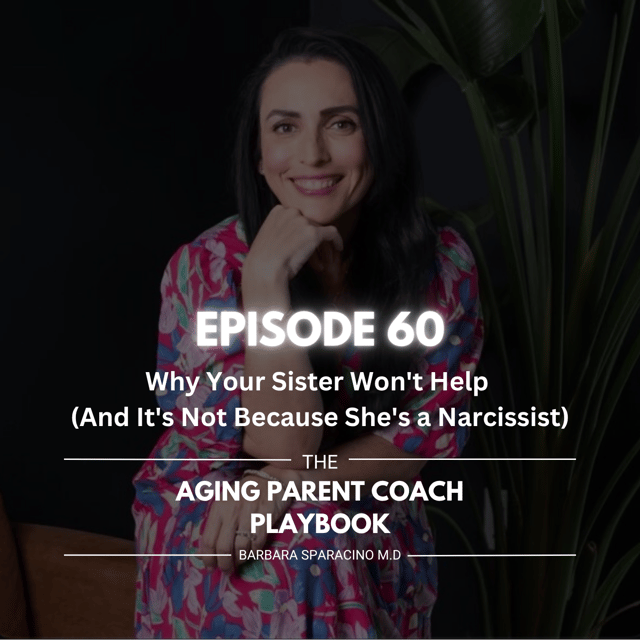Episode 60: Why Your Sister Won't Help (And It's Not Because She's a Narcissist) image