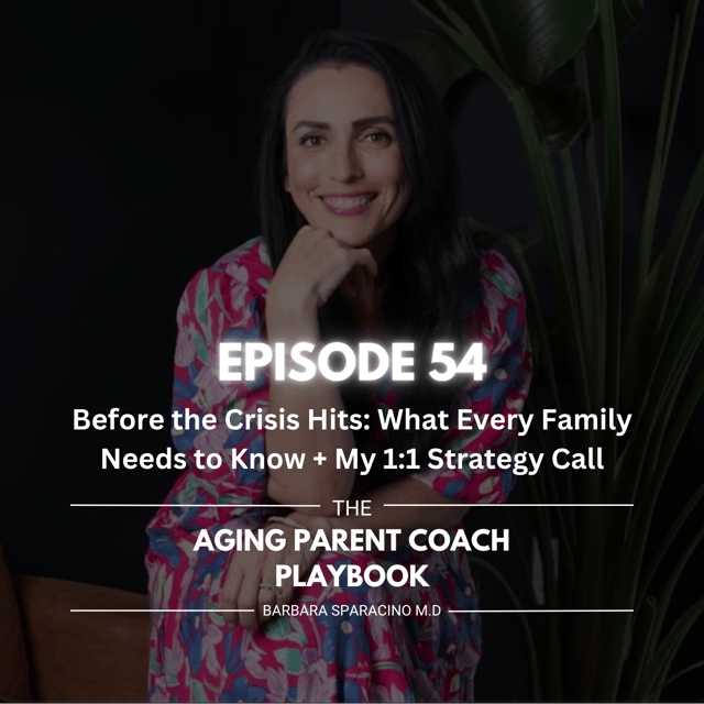 Episode 54: Before the Crisis Hits: What Every Family Needs to Know + My 1:1 Strategy Call image